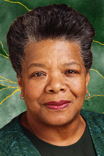 Maya Angelou